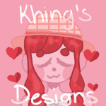 Khing's Designs!
