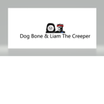 Dog Bone & Liam the Creeper