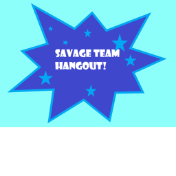 SAVAGE TEAM CLUB HANGOUT!