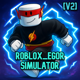 Roblox Egor Simulator [V2] ⚡