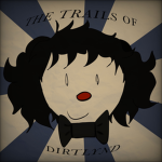 “The Trails Of Dirtlynd”