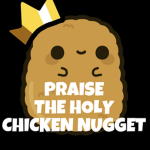 Praise the holy chicken nugget