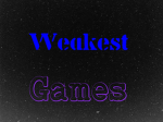 Weakest Games