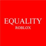 Equality Roblox