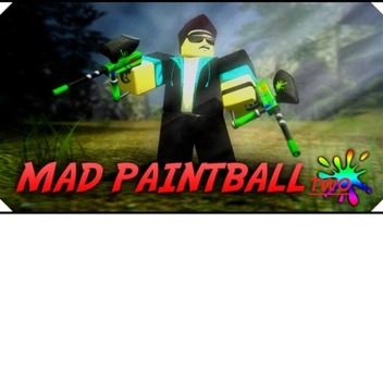 Mad PaintBall Two Is Now Open !!!