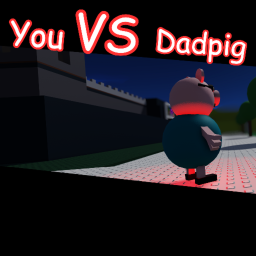 You VS Dadpig [BETA]