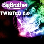 Big Brother Twisted (Secret 2.0?)