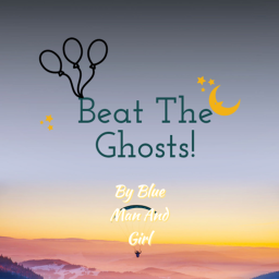 Beat The Ghosts