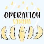 Operation Banana