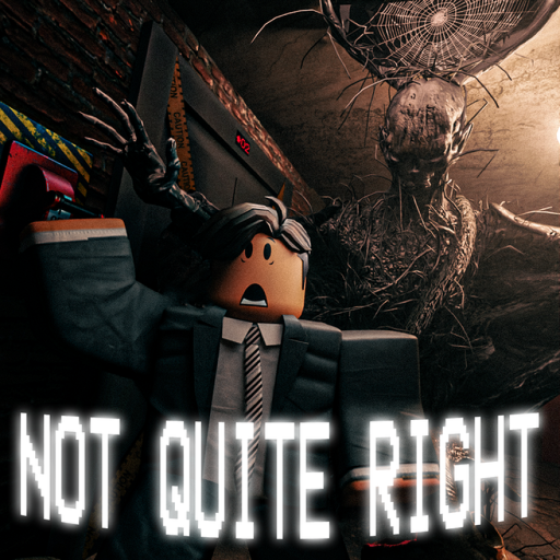 Not Quite Right [HORROR]