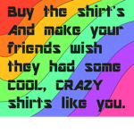 Cool Shirts For cool people