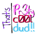 That's Pr3ty c00l, dud!