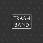 TRxSH BAND トラッシュバンド