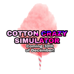 Cotton Crazy Simulator! [SOON]