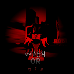 Wish Or Die