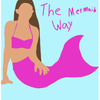 🧜‍♀️The Mermaid Way 🧜‍♀️