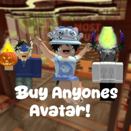 Buy ANYONES Avatar!