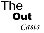 The Outcasts.