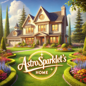 🏡 AstroSparklet's Home 🏡