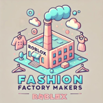 Fashion Factory Makers