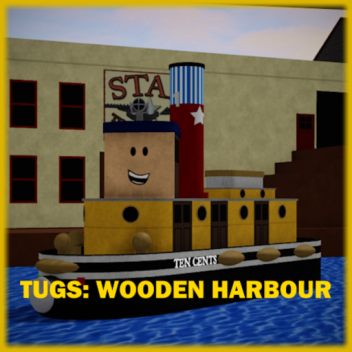 (Dead) TUGS: Wooden Harbour