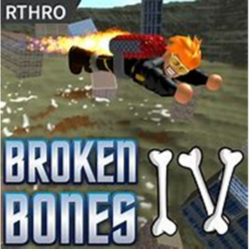 Broken Bones IV