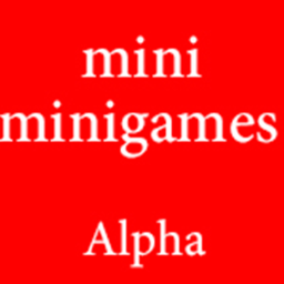 Mini Minigames (Alpha)