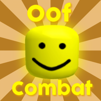 OOF Combat!