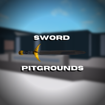 ⚔️| Sword Pitgrounds