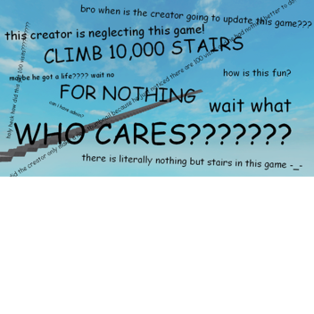 CLIMB 10000 STAIRS FOR NOTHING