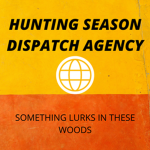 Hunting Season | Dispatch Agency