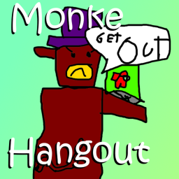 Monke hangout
