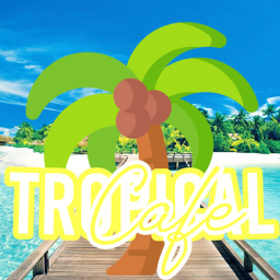 Tropical Cafe [NEW]