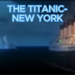The Titanic - New York