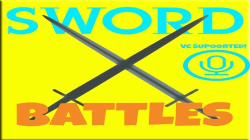 Sword Battles! (VC SUPPORTED 🔈🔉🔊)
