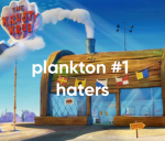Plankton #1 haters