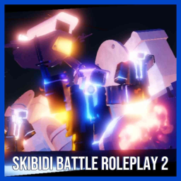 Skibidi Battle Roleplay 2 (RELEASE)