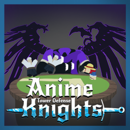 Anime Knights Tower Defense [ALPHA]