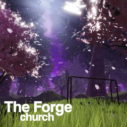 The Forge Church [UPDATES]