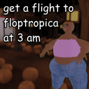 [AUTUMN] get a flight to floptropica at 3 am