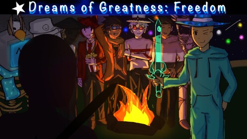 Dreams of Greatness: Freedom 2