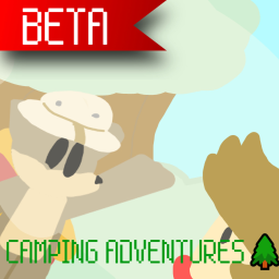 Camping Adventures! 🌲😀 [ BETA ]