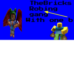 The Bricks Robing Gang