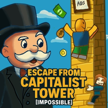 ESCAPE FROM CAPITALIST TOWER [IMPOSSIBLE] 💰