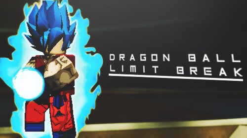 [Undergoing Maintenance]Dragon Ball: Limit Break