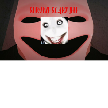 Survive Jeff  The Killer HangOut
