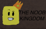 THE greatest Noobs Kingdom