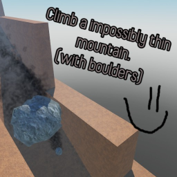 climb a impossibly thin mountain with boulders