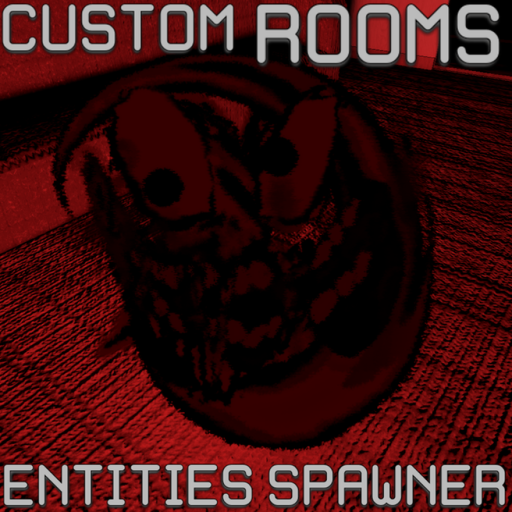 Custom Rooms Entities Spawner: GIANT UPDATE