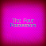 The Four Posessors